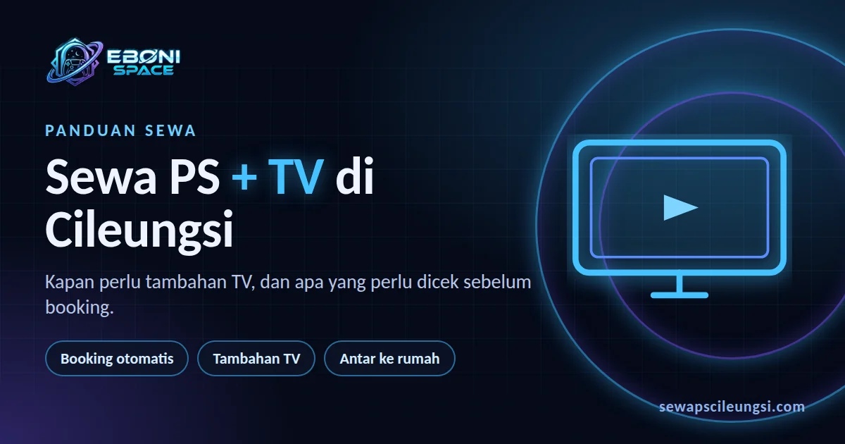 Sewa PS plus TV di Cileungsi dari Eboni Space